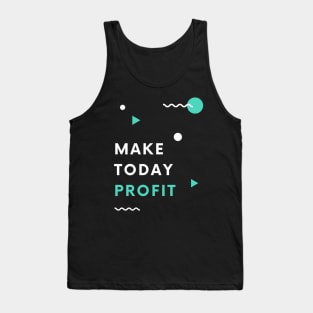 Make Today Profit Tank Top